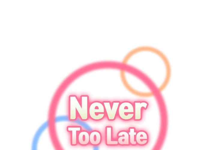 Never Too Late image