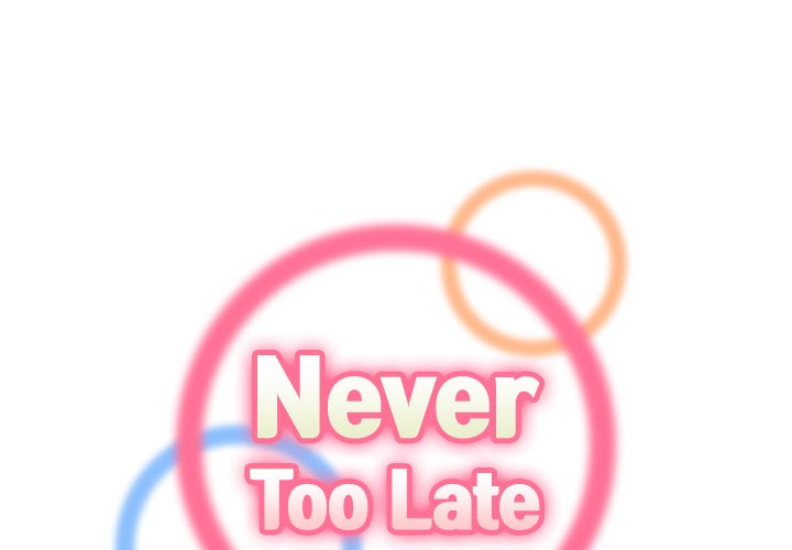 Never Too Late image