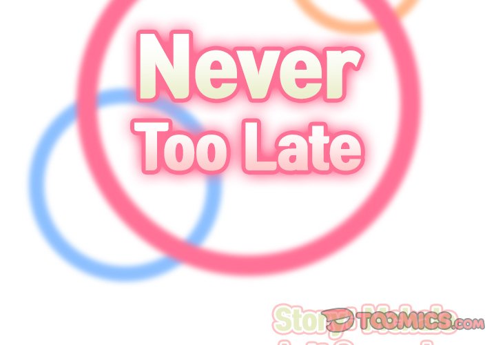 Never Too Late image