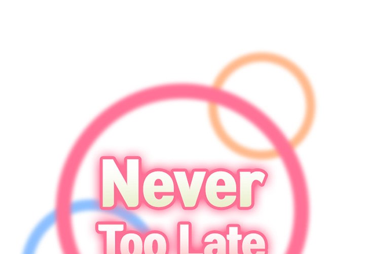 Never Too Late image