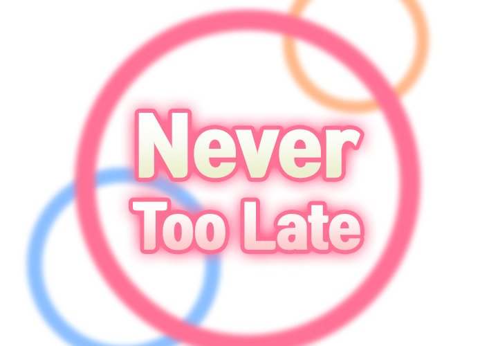 Never Too Late image