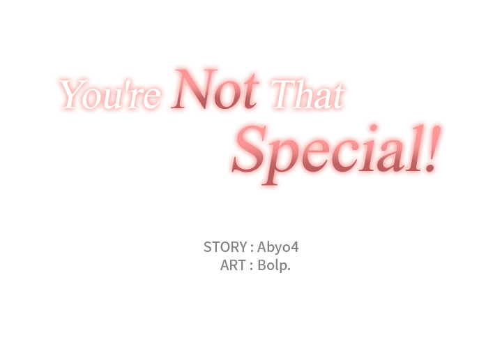 You’re Not That Special! image