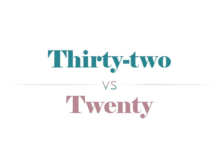 Thirty-two VS Twenty image