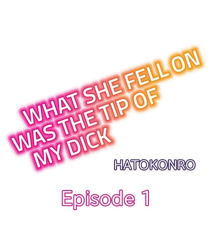What She Fell on Was the Tip of My Dick image